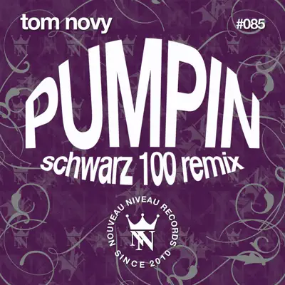 Pumpin (Schwarz 100 Mix) - Single - Tom Novy