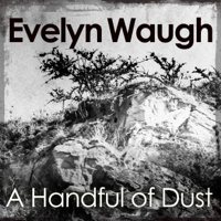 Evelyn Waugh - A Handful of Dust artwork