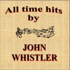 All Time Hits By John Whistler, 2018