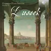 Dussek: Complete Piano Sonatas, Op. 18 No. 2 & Op. 45 album lyrics, reviews, download
