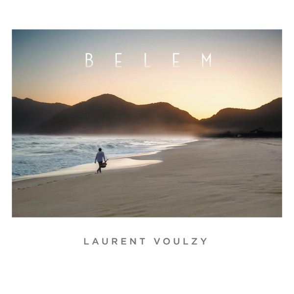 Belem - Laurent Voulzy