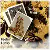 Feelin' Lucky album lyrics, reviews, download