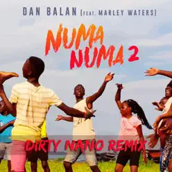 Numa Numa 2 (feat. Marley Waters) [Dirty Nano Remix] - Single - Dan Balan