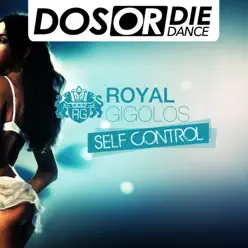 Self Control (Remixes) - EP - Royal Gigolos Self Control (Remixes) - EP - Royal Gigolos