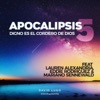 Apocalipsis 5: Digno Es el Cordero de Dios (feat. Lauren Alexandria, Eddie Rodriguez & Mariano Sennewald) - Single