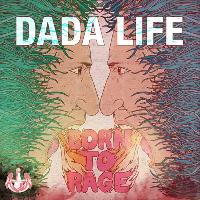 Born To Rage (Sweden Version) - Single - Dada Life
