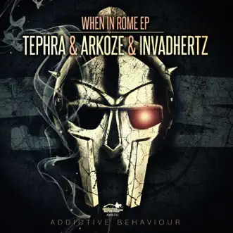 When in Rome - EP by Invadhertz & Tephra & Arkoze album reviews, ratings, credits