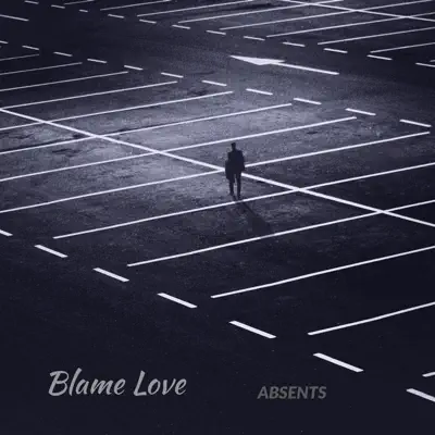 Blame Love - Single - The Absents