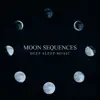 Stream & download Moon Sequences: Deep Sleep Music, Remedies for Insomnia, Sleep Disorders, Dreaming and Sleep Deeply