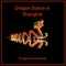 Dragon Dance in Shanghai - Dragon Dance Music lyrics