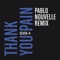 Thank You Pain (Pablo Nouvelle Remix) - Seven lyrics