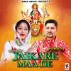 Jaikare Maa De - Single album lyrics, reviews, download