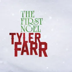The First Noel - Single - Tyler Farr The First Noel - Single - Tyler Farr