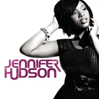 Jennifer Hudson (Bonus Track Version) - Jennifer Hudson