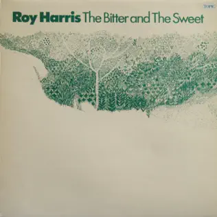 télécharger l'album Roy Harris - The Bitter And The Sweet