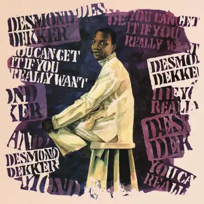You Can Get It If You Really Want - Desmond Dekker