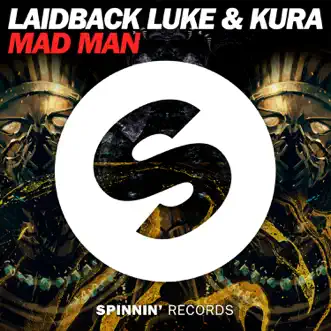 Mad Man by Laidback Luke & Kura song reviws