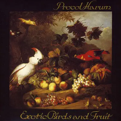 Exotic Birds and Fruit - Procol Harum