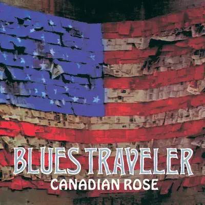 Canadian Rose ((CD Single)) - EP - Blues Traveler