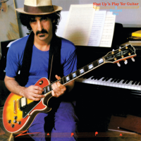 Frank Zappa - Shut Up 'n Play Yer Guitar artwork