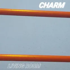 Living Room - EP - Charm