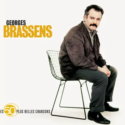 Les 50 plus belles chansons de Georges Brassens - Georges Brassens