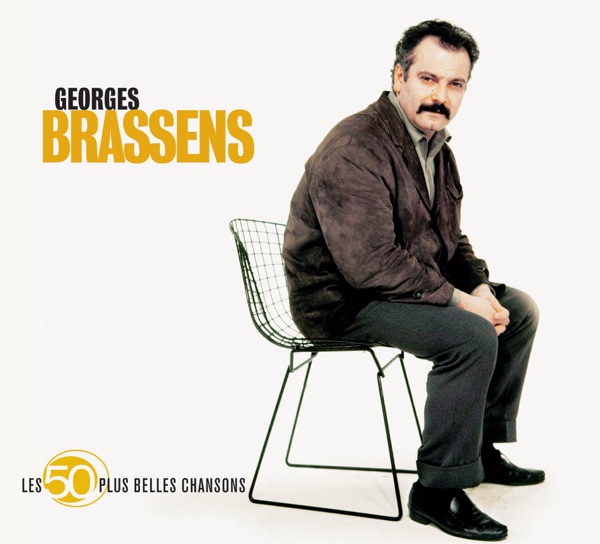 Les 50 plus belles chansons de Georges Brassens - Georges Brassens