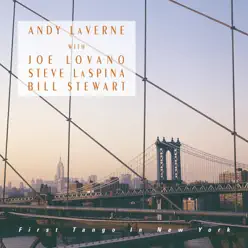 First Tango in New York - Andy LaVerne First Tango in New York - Andy LaVerne