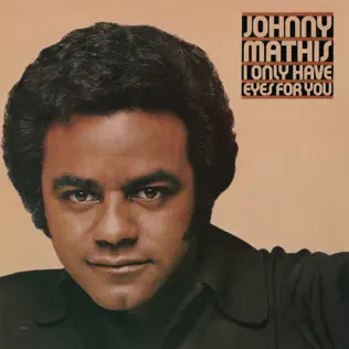 last ned album Johnny Mathis - I Only Have Eyes For You