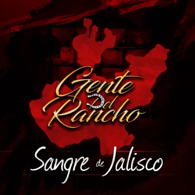 Sangre De Jalisco - Single - Gente Del Rancho