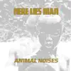 Animal Noises - EP album lyrics, reviews, download