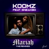 Mariah (The Remixes) [feat. Sneakbo] - Single