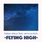 Flying High (feat. Serra Arıtürk) - Hakan Akkus lyrics