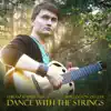 Dance with the Strings album lyrics, reviews, download
