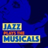 Jazz Plays the Musicals