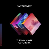 Way out West - Tuesday Maybe