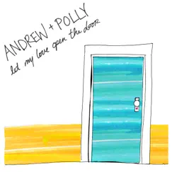 Let My Love Open the Door - Single by Andrew & Polly album reviews, ratings, credits