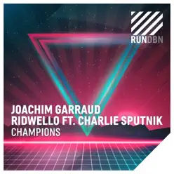 Champions (feat. Charlie Sputnik) [Remixes] - EP - Joachim Garraud
