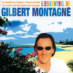 L'essentiel de Gilbert Montagné - Gilbert Montagné