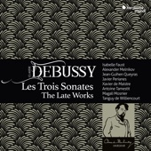 Debussy: Les Trois Sonates, The Late Works artwork