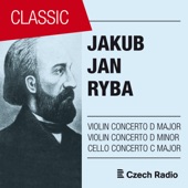 Jakub Jan Ryba: Violin Concertos, Cello Concerto artwork