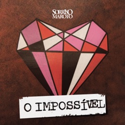 Sorriso Maroto - O Impossível