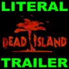 Literal Dead Island Trailer - Single album lyrics, reviews, download