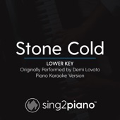 Stone Cold (Lower Key) [Originally Performed by Demi Lovato] [Piano Karaoke Version] artwork