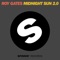 Midnight Sun 2.0 (Danny Da Costa Remix) - Roy Gates lyrics