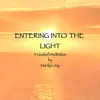 Entering Into the Light a Guided Meditation - EP album lyrics, reviews, download