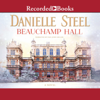 Danielle Steel - Beauchamp Hall (Unabridged) artwork