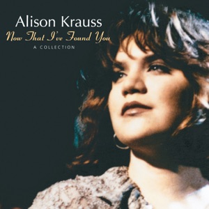 Alison Krauss - Baby, Now That I've Found You - Line Dance Chorégraphe