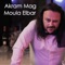 Moula Elbar - Akram Mag lyrics