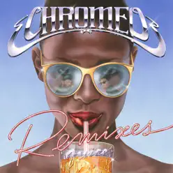 Juice Remixes - Single - Chromeo